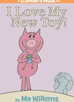 Penguin Random House LLC An Elephant and Piggie Book: I Love my New Toy! Online