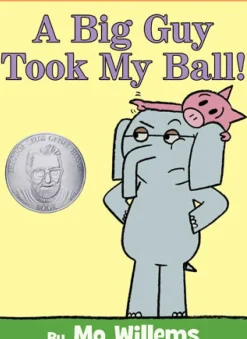 Penguin Random House LLC An Elephant and Piggie Book: A Big Guy Took My Ball! Best
