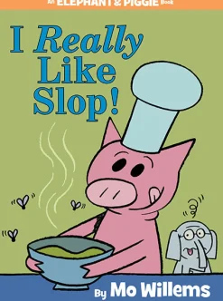 Penguin Random House LLC An Elephant and Piggie Book: I Really Like Slop! Sale