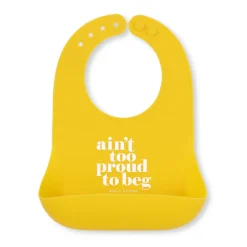 Bella Tunno Wonder Bib: Ain't Too Proud to Beg New