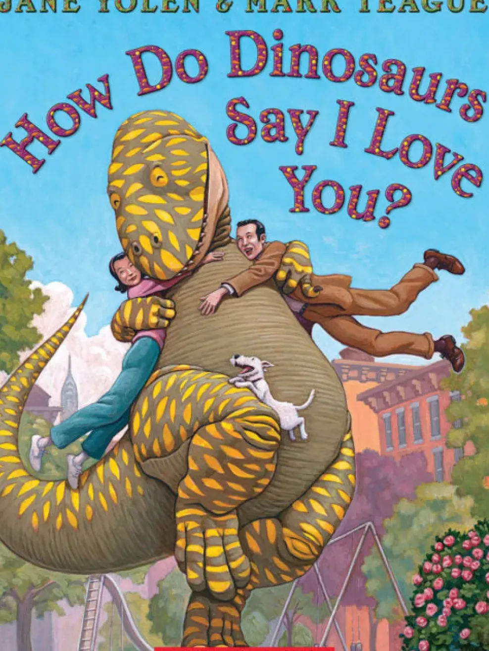 Scholastic How Do Dinosaurs Say I Love You? Best