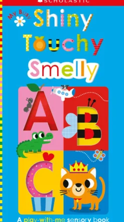 Scholastic Early Learners: My Busy Shiny Touchy Smelly ABC Discount