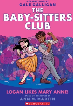 Scholastic The Baby-Sitters Club Graphic Novel: Logan Likes Mary Anne (#8) Hot